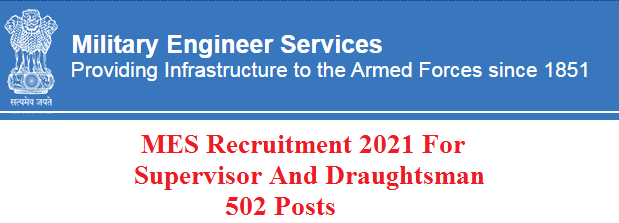 MES Recruitment 2021 For Supervisor And Draughtsman 502 Posts