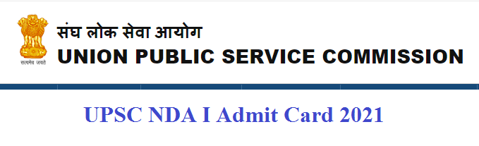 UPSC NDA I Admit Card 2021