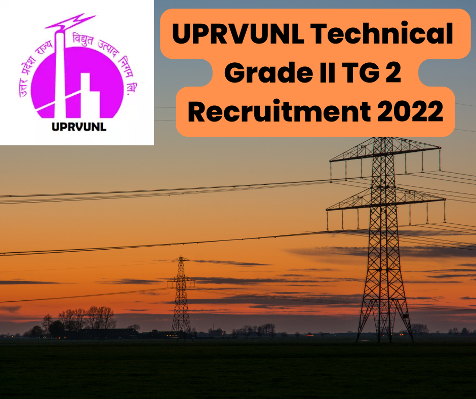 UPRVUNL Technical Grade II TG 2 recruitment 2022