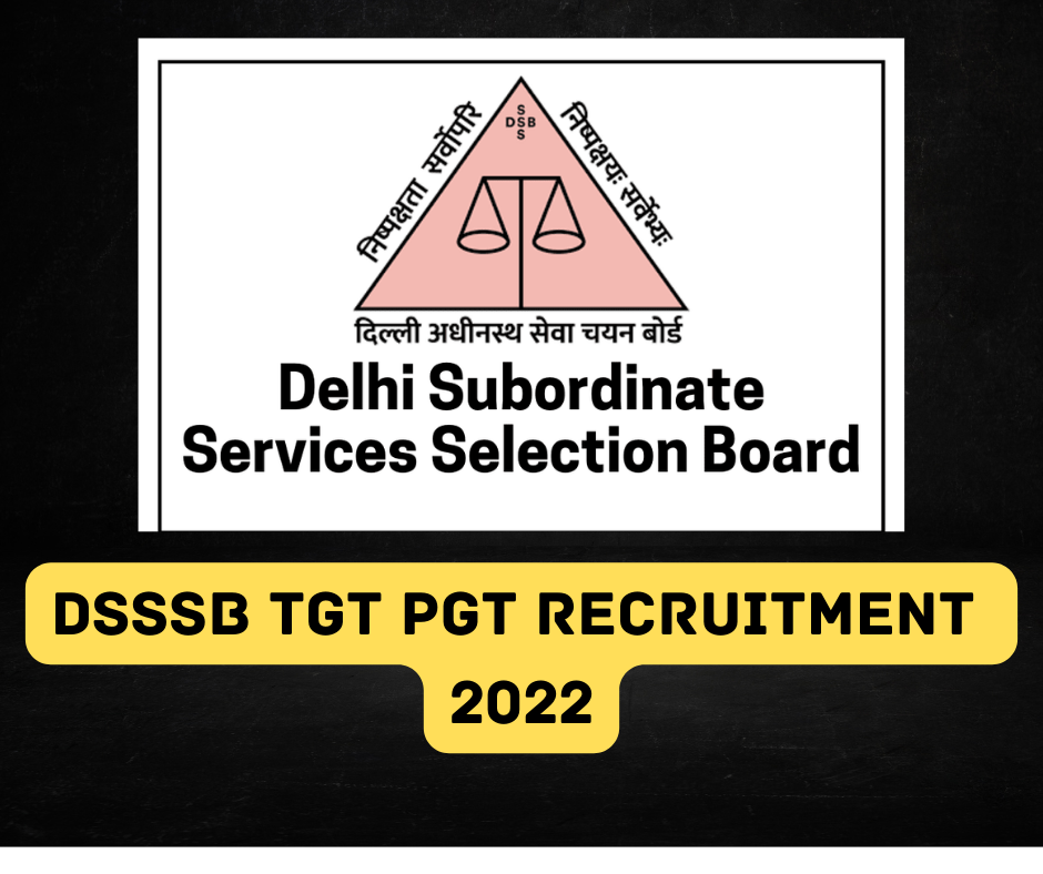 DSSSB TGT PGT Recruitment 2022